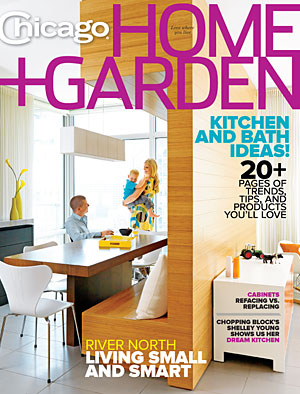 Chicago Home + Garden July/August 2010 Kitchen & Bath Issue