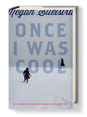 ‘Once I Was Cool’ by Megan Stielstra