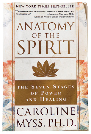 'Anatomy of the Spirit' by Caroline Myss