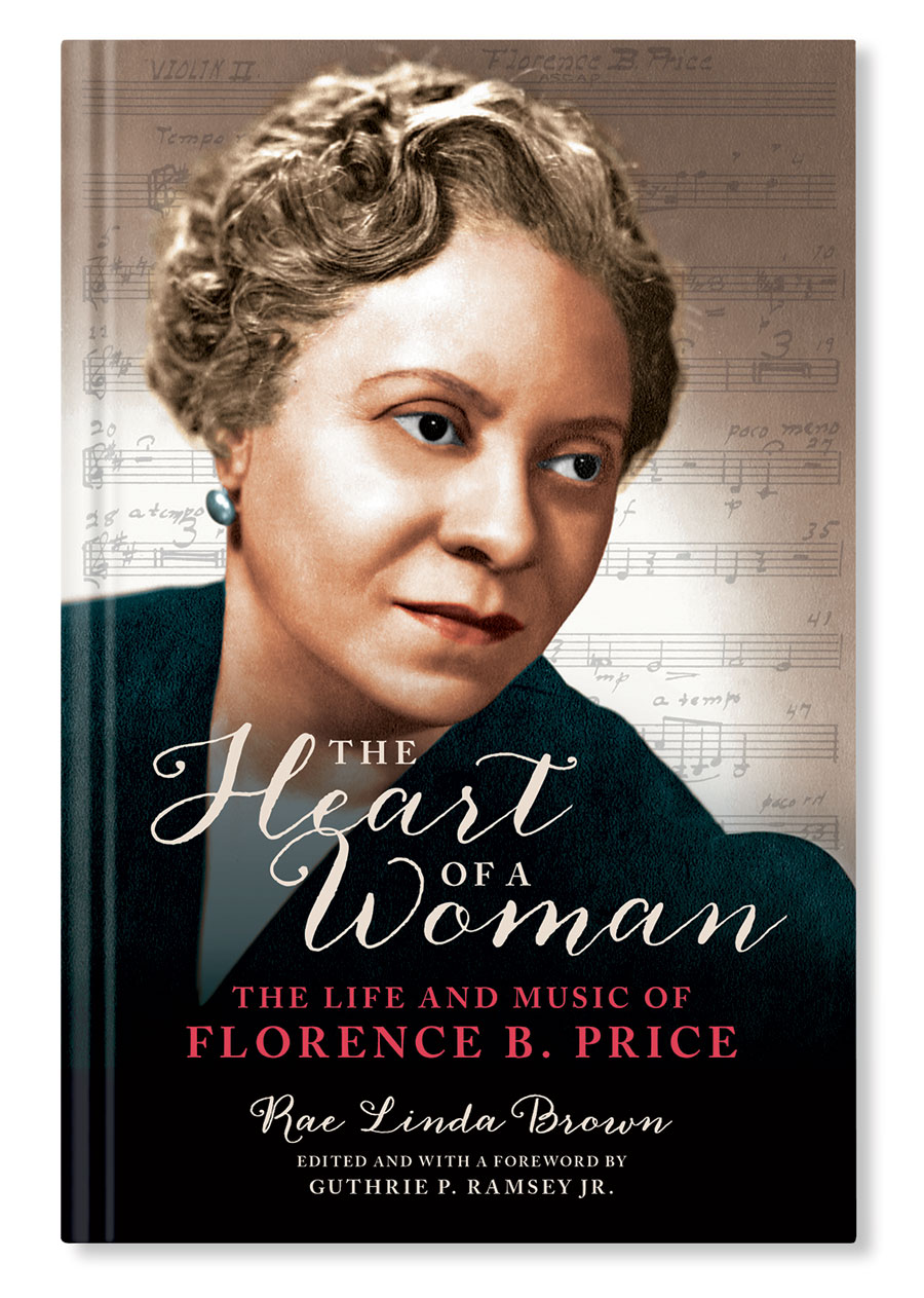 ‘The Heart of a Woman: The Life and Music of Florence B. Price’ by Rae Linda Brown