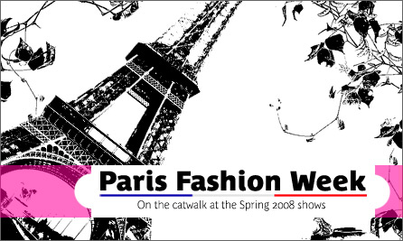 BLOG: Paris Fashion Week – Spring 2008 – Chicago Magazine