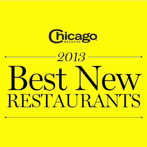 2013 Best New Restaurants Chicago Magazine
