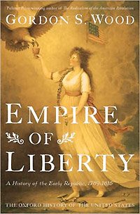 Empire of Liberty by Gordon Wood
