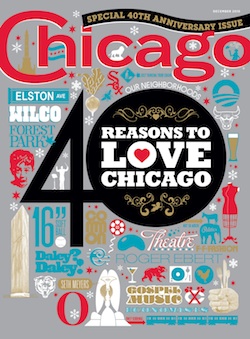 Chicago magazine December 2010 40 Reasons to Love Chicago Issue