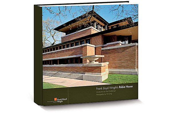 Frank Lloyd Wright's Robie House by Paul Goldberger, photographed by Tim Long