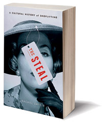 Rachel Shteir's The Steal: A Cultural History of Shoplifting