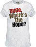 Juicy Couture’s “Dude, Where’s the Hope?” T-shirt
