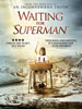 Waiting for Superman