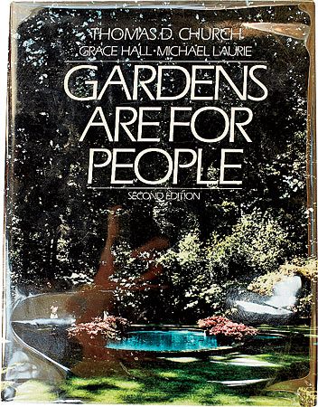 GARDENS ARE FOR PEOPLE BY THOMAS D. CHURCH