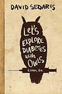 ‘Let’s Explore Diabetes with Owls’ by David Sedaris
