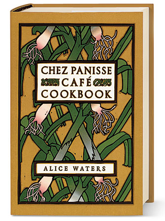 ‘Chez Panisse Café Cookbook’ by Alice Waters