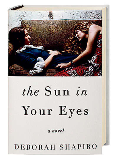 'The Sun in Your Eyes' by Deborah Shapiro