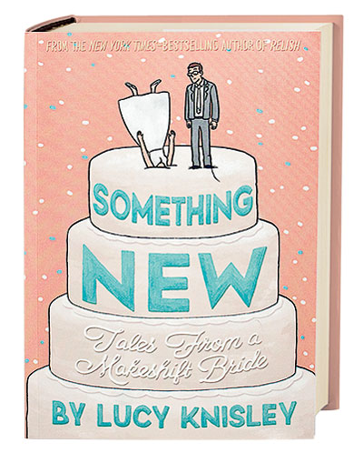 'Something New: Tales From a Makeshift Bride' by Lucy Knisley