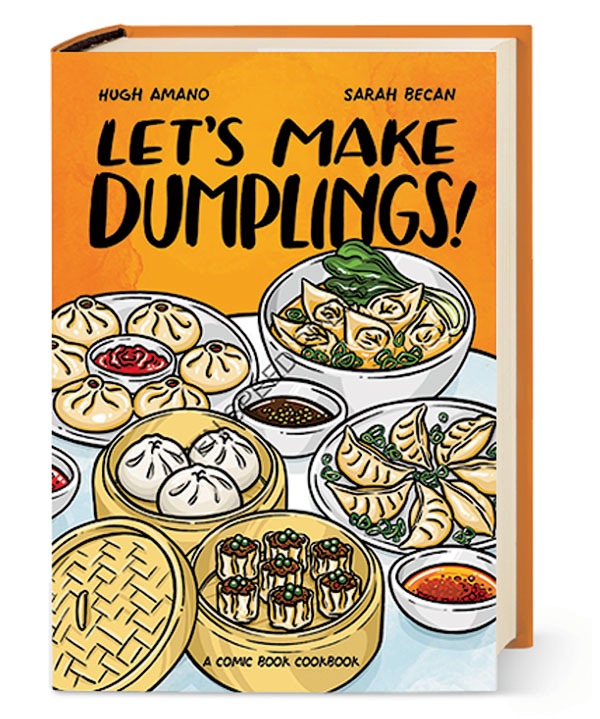 ‘Let’s Make Dumplings! A Comic Book Cookbook’ by Hugh Amano and Sarah Becan