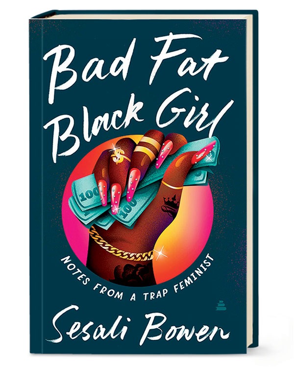 ‘Bad Fat Black Girl’ by Sesali Bowen