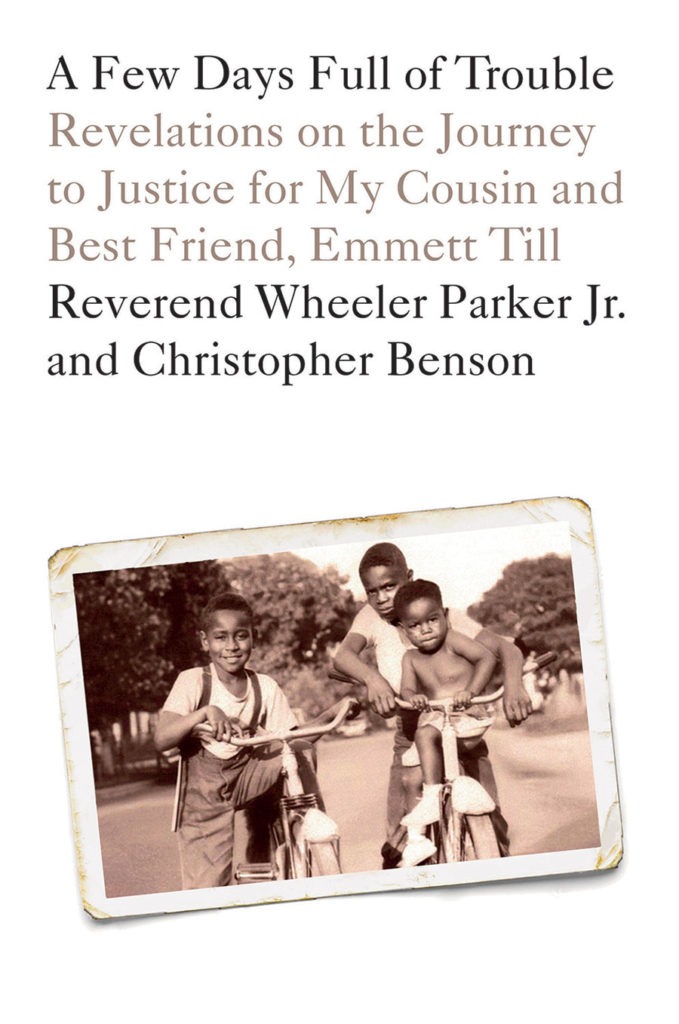 ‘A Few Days Full of Trouble’ by Reverend Wheeler Parker Jr. and Christopher Benson